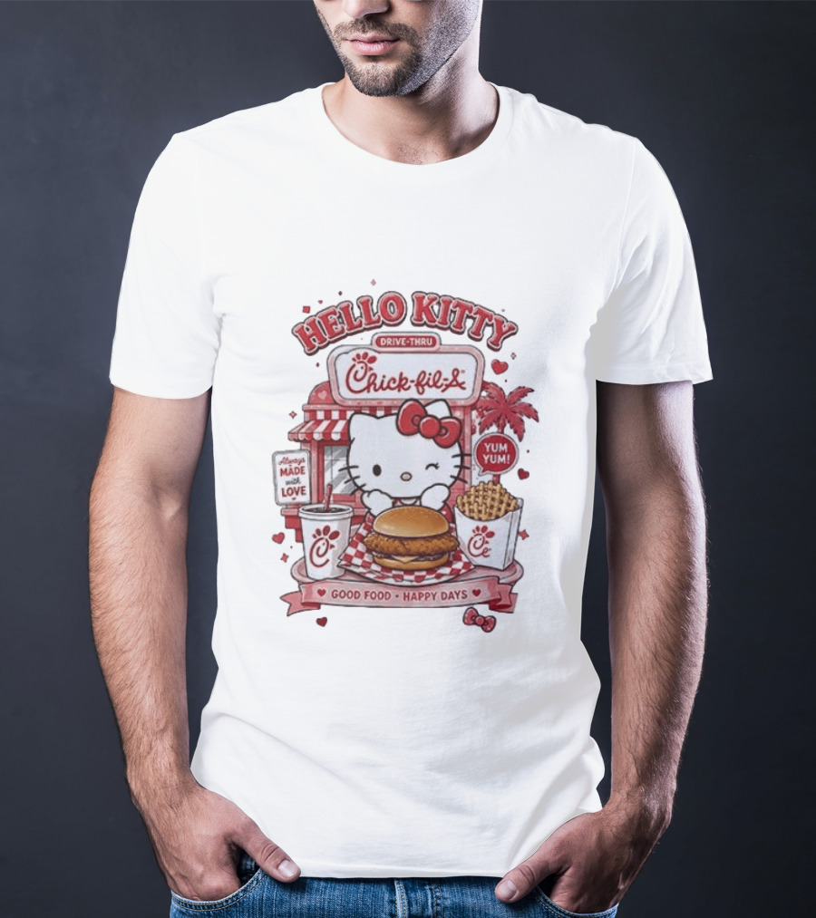 Hello Kitty Chick Fil A Drive Thru Good Food Happy Days Made With Love T-Shirt
