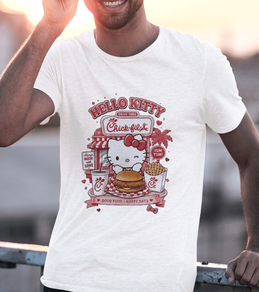 Hello Kitty Chick Fil A Drive Thru Good Food Happy Days Made With Love T-Shirt
