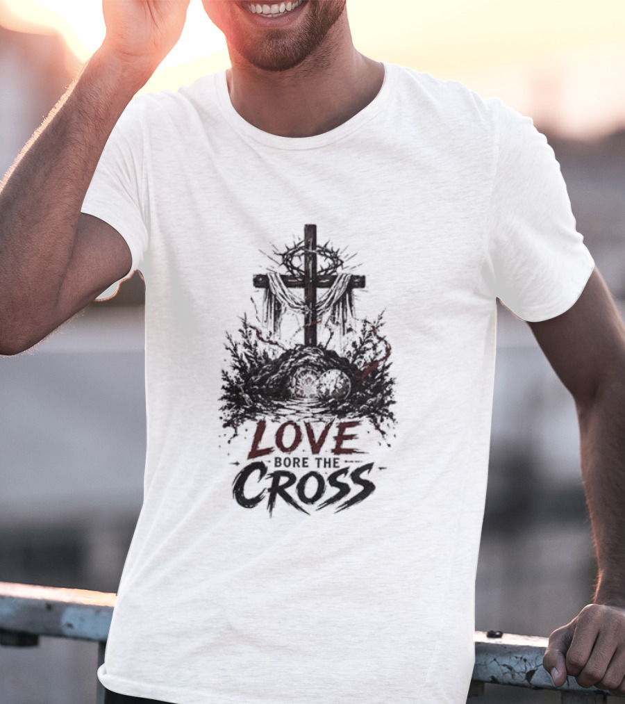 The Passion Of Christ Christian Love Cross Bore T-Shirt