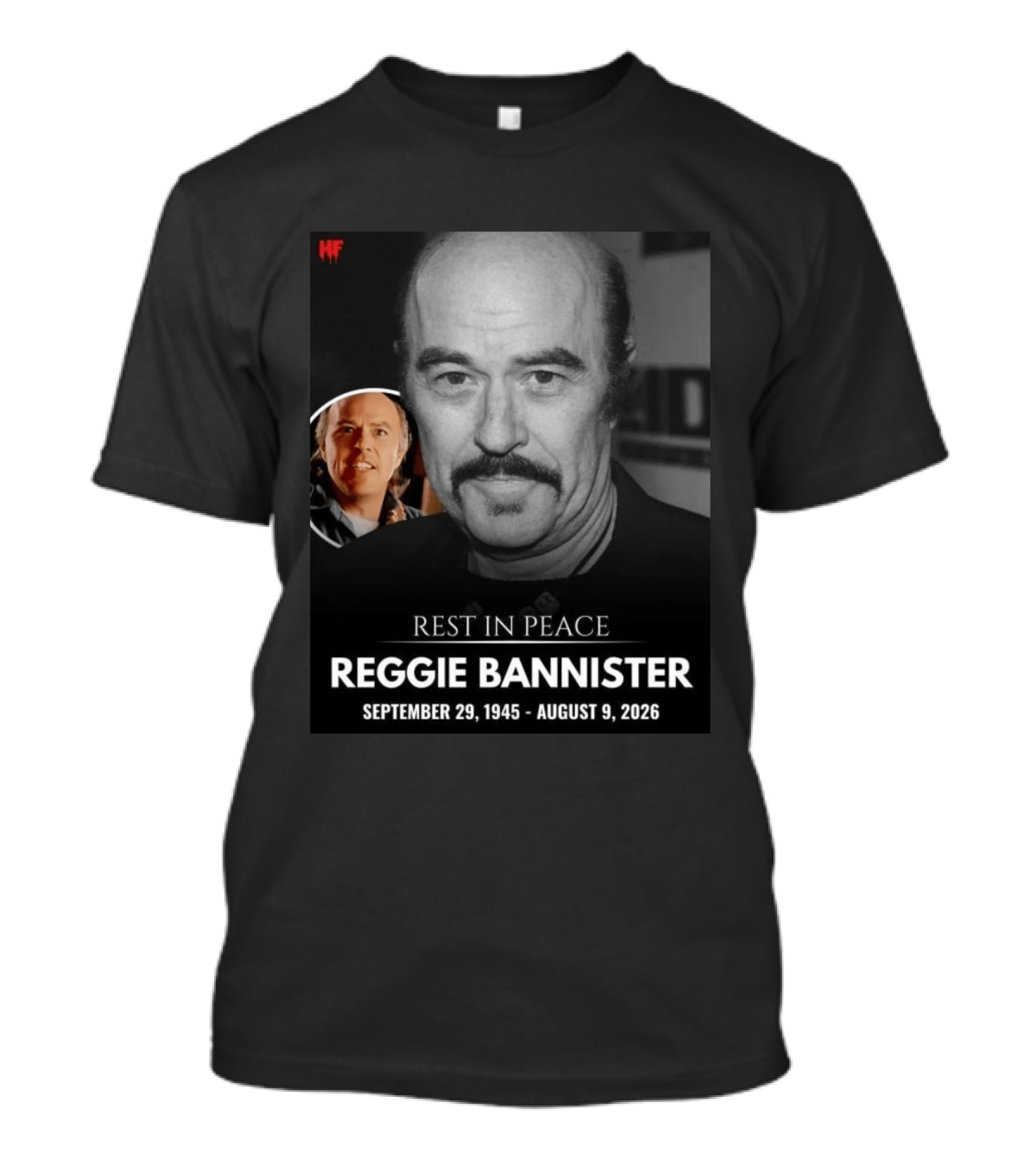 Rest In Peace Reggie Bannister September 29 1945 August 9 2026 HF T-Shirt