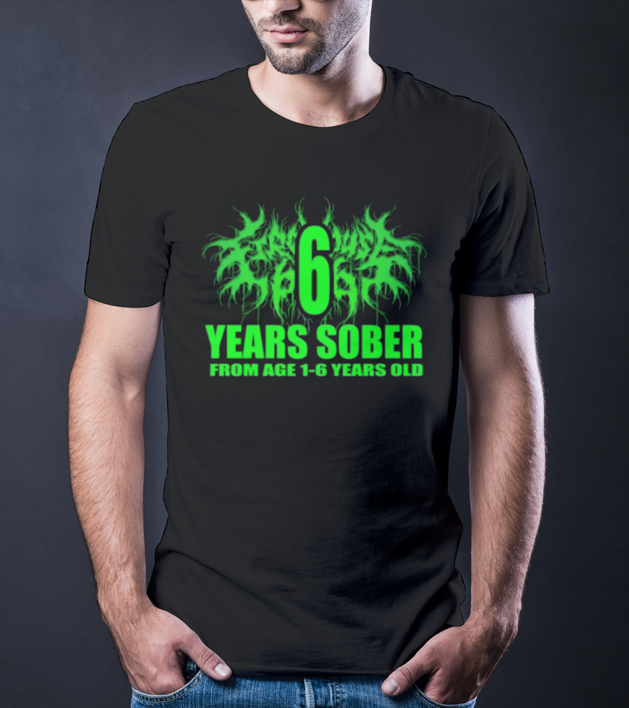Visible Text Firehouse 666 6 Years Sober From Age 1 6 Years Old T-Shirt