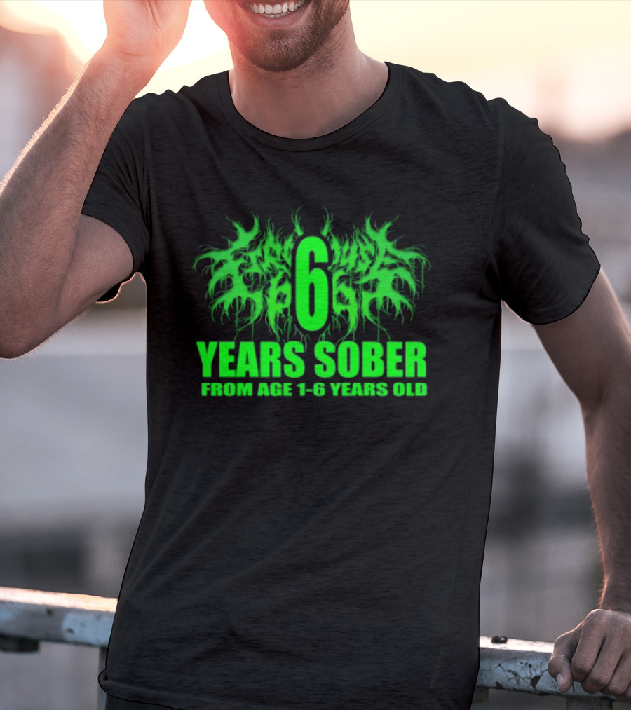 Visible Text Firehouse 666 6 Years Sober From Age 1 6 Years Old T-Shirt