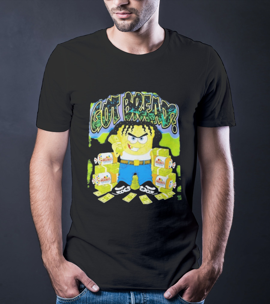 Got Bread Breadboys Cash Stacks And Cartoon Dollar Blocks T-Shirt