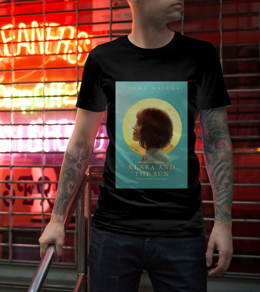 Jenna Ortega Meet The Future Of Friendship Klara And The Sun Only In Cinemas Coming Soon T-Shirt
