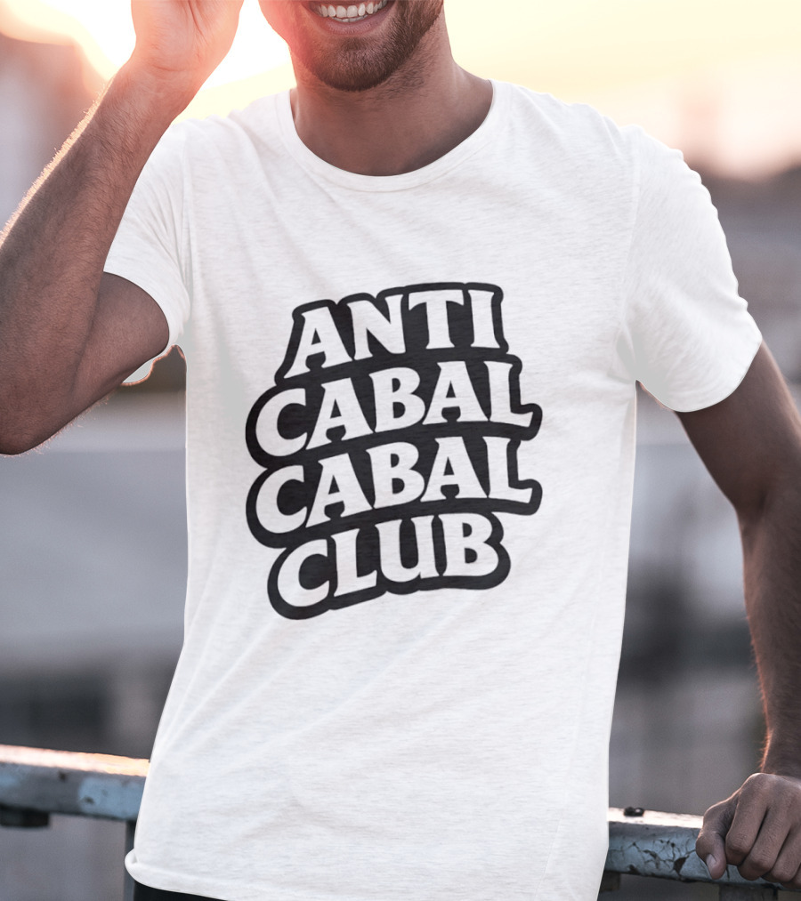 Anti Cabal Cabal Club Conspiracy Theory Meme T-Shirt
