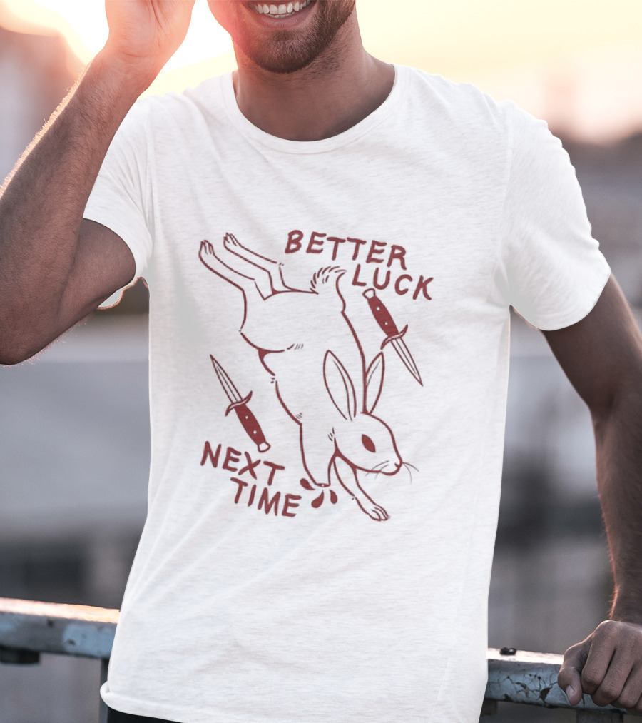 Better Luck Next Time Rabbit With Daggers T-Shirt