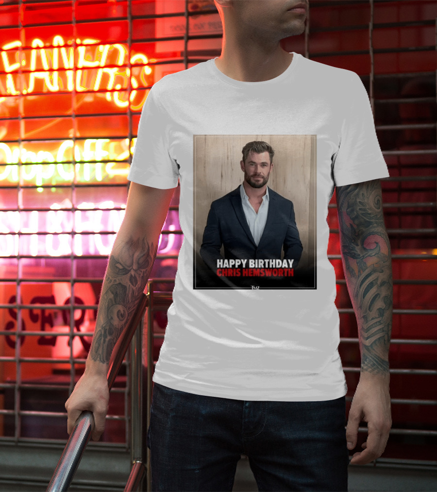 Happy Birthday Chris Hemsworth TMZ T-Shirt