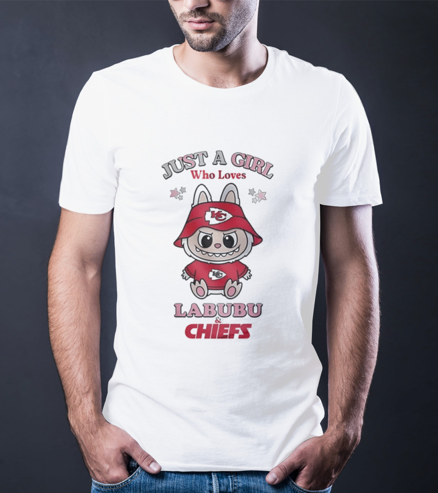 Just A Girl Who Loves Labubu And Chiefs T-Shirt