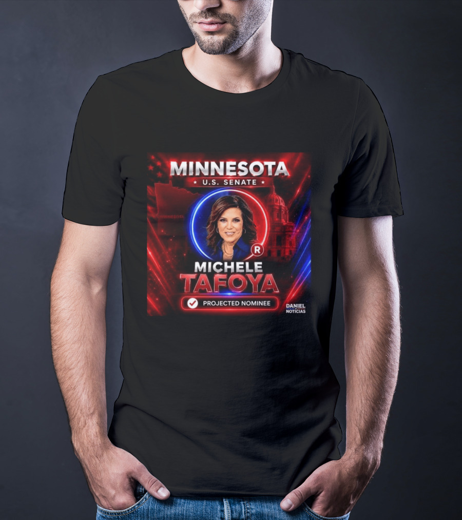 Minnesota U.S. Senate Michele Tafoya Projected Nominee T-Shirt