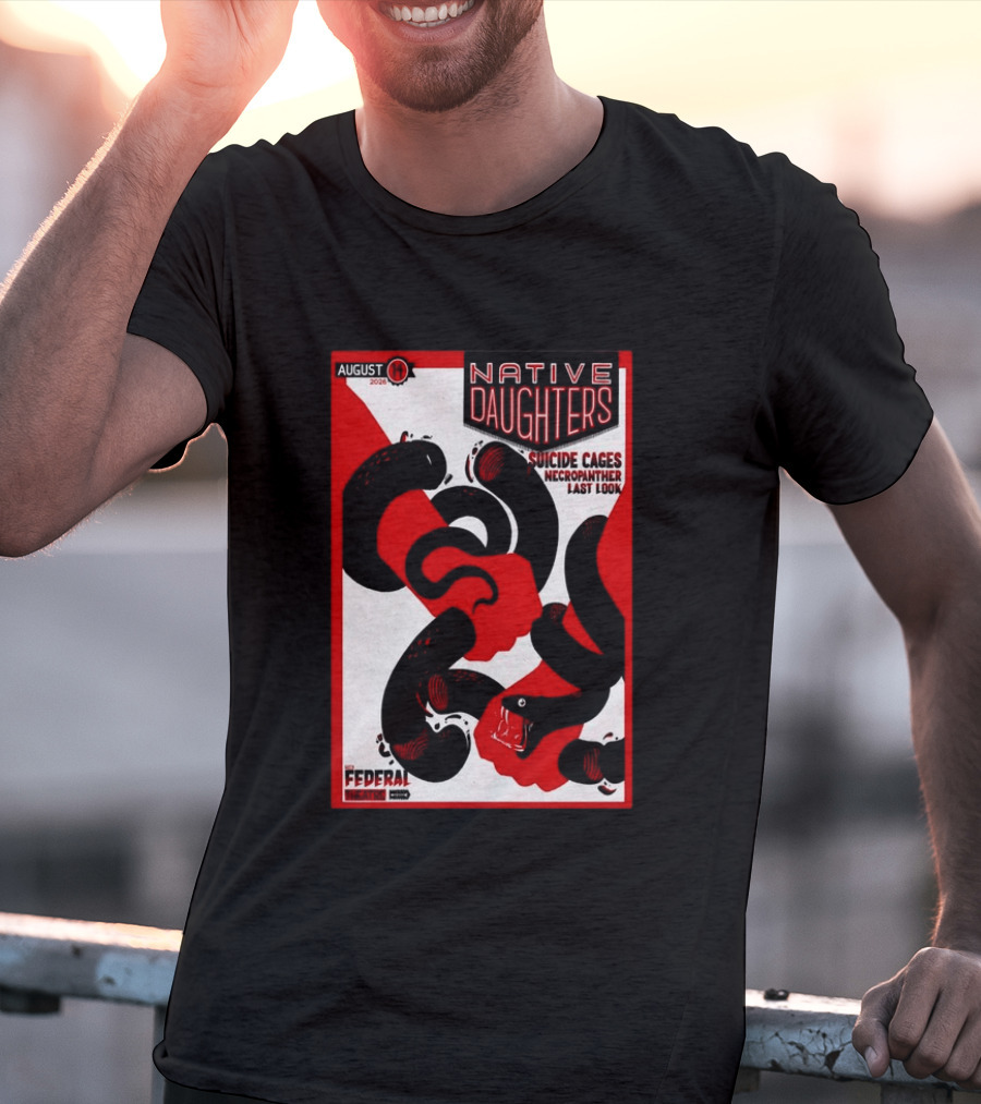 August 14 2026 Native Daughters Suicide Cages Necropanther Last Look Denver CO Federal Theater T-Shirt