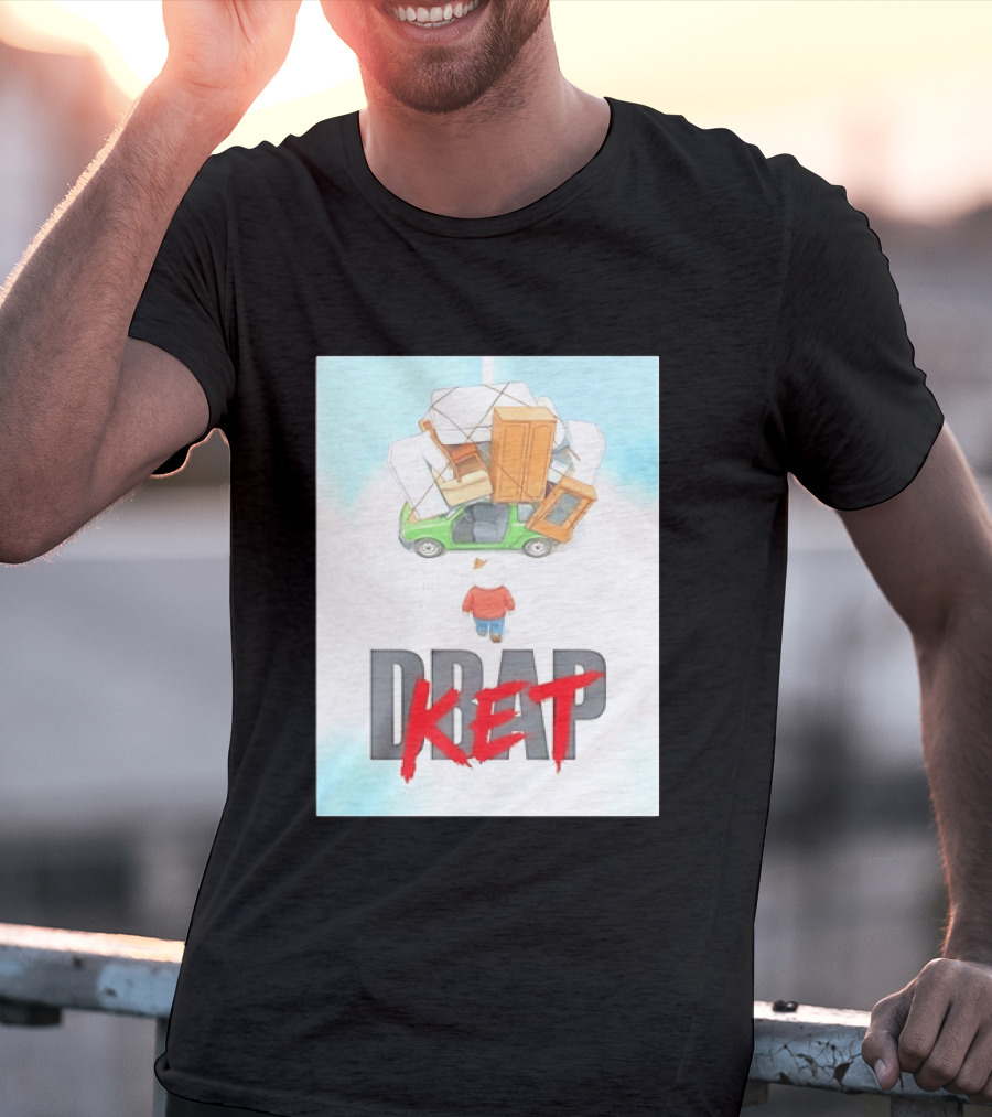 Drap Ket Cat Moving Day Car Furniture Chaos T-Shirt