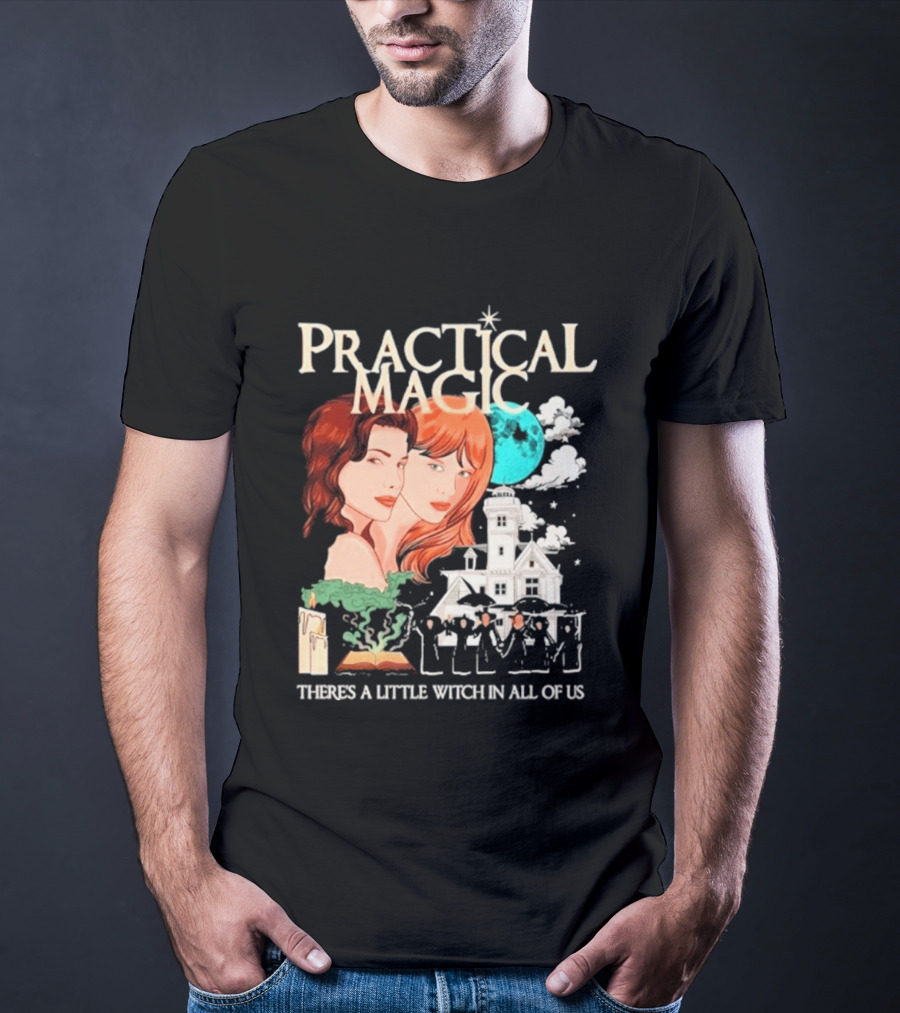 Practical Magic There's A Little Witch In All Of Us House And Moon T-Shirt
