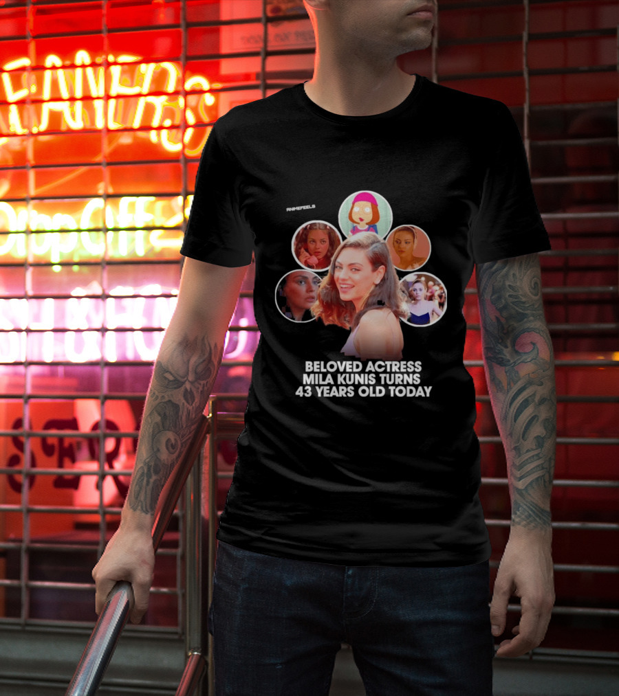 Beloved Actress Mila Kunis Turns 43 Years Old Today T-Shirt