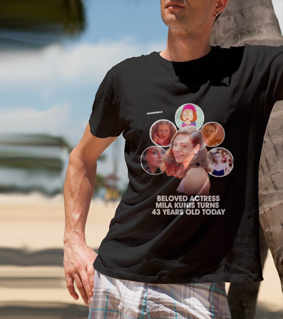 Beloved Actress Mila Kunis Turns 43 Years Old Today T-Shirt