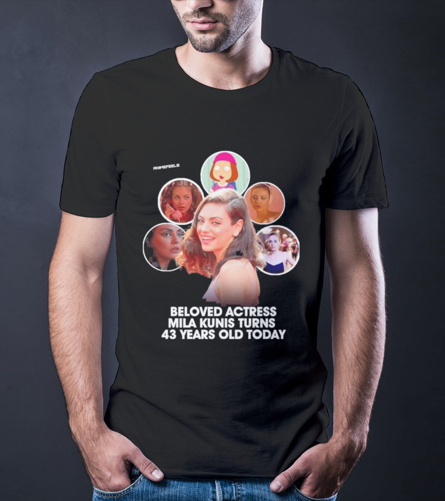 Beloved Actress Mila Kunis Turns 43 Years Old Today T-Shirt