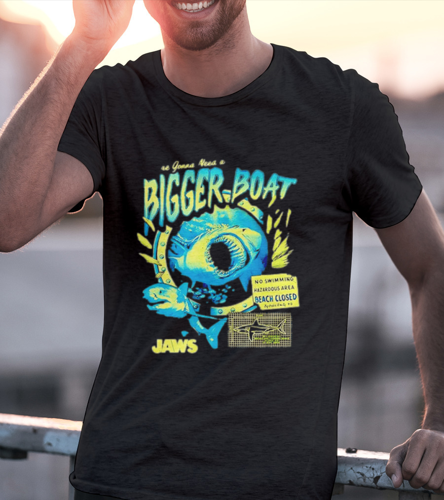Jaws Bigger Boat No Swimming Hazardous Beach Closed T-Shirt
