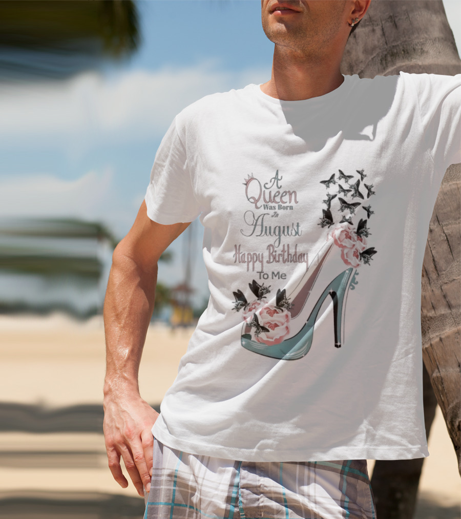 A Queen Was Born In August Happy Birthday To Me Red Floral Heel T-Shirt