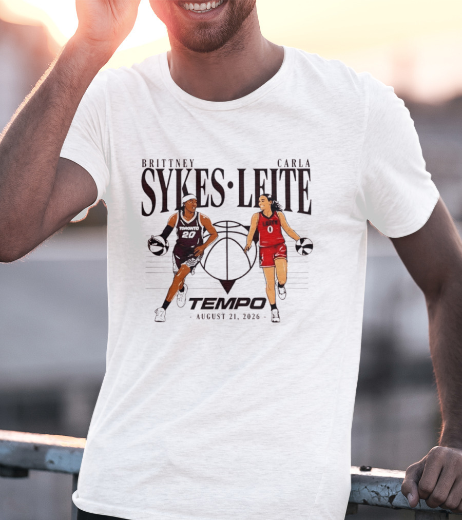 Brittney Sykes Carla Leite Tempo Basketball August 21 2026 T-Shirt
