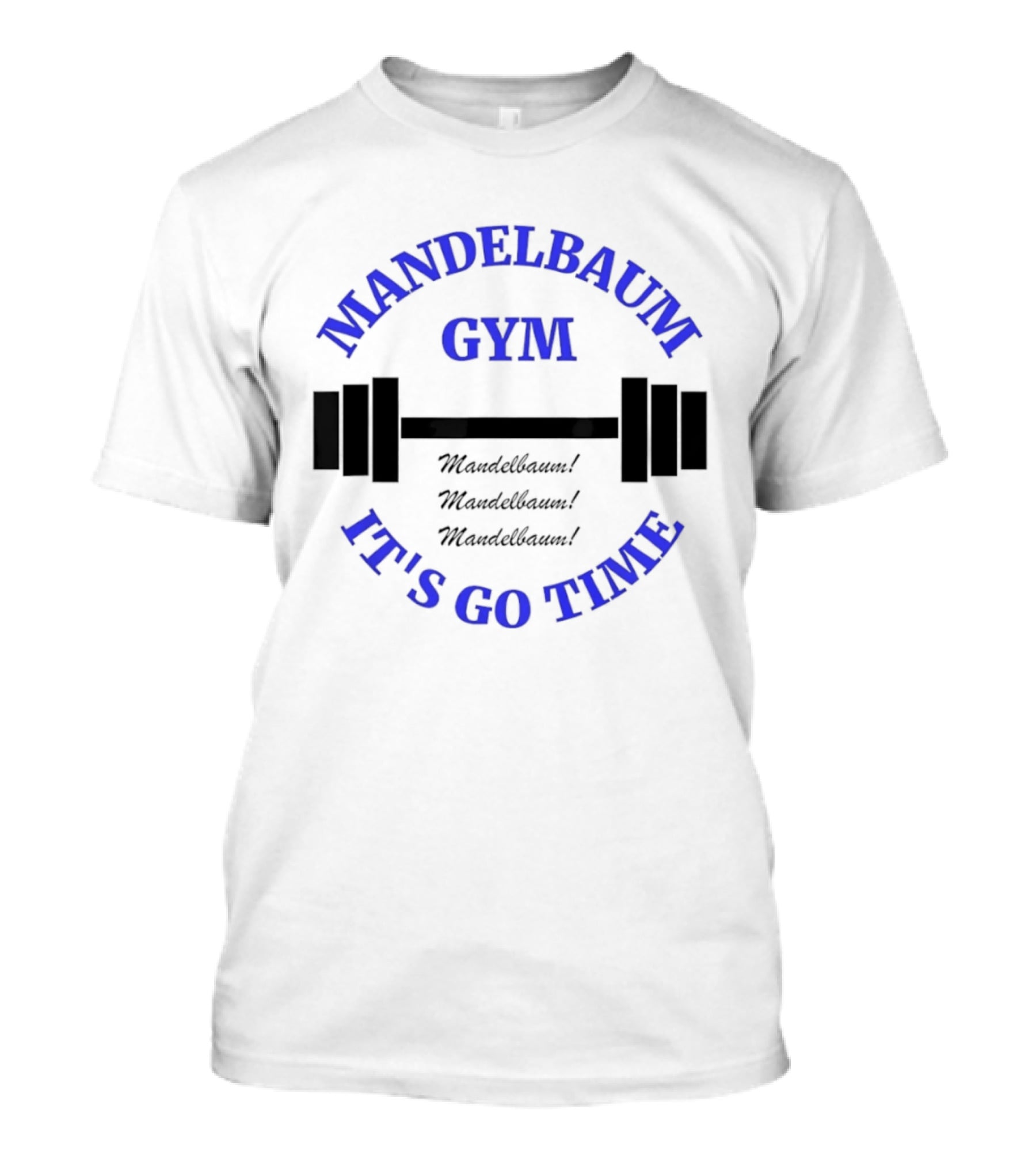 Mandelbaum Gym It's Go Time Seinfeld Fitness Motivation T-Shirt