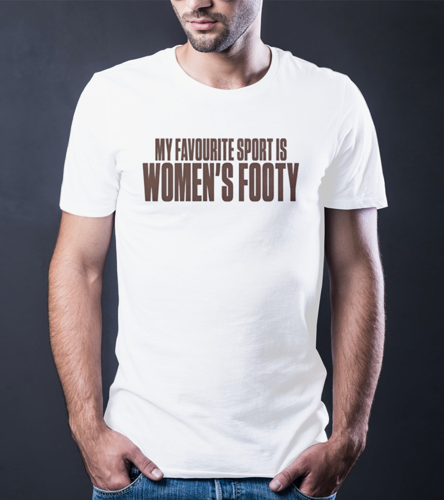 My Favourite Sport Is Women's Footy AFLW T-Shirt