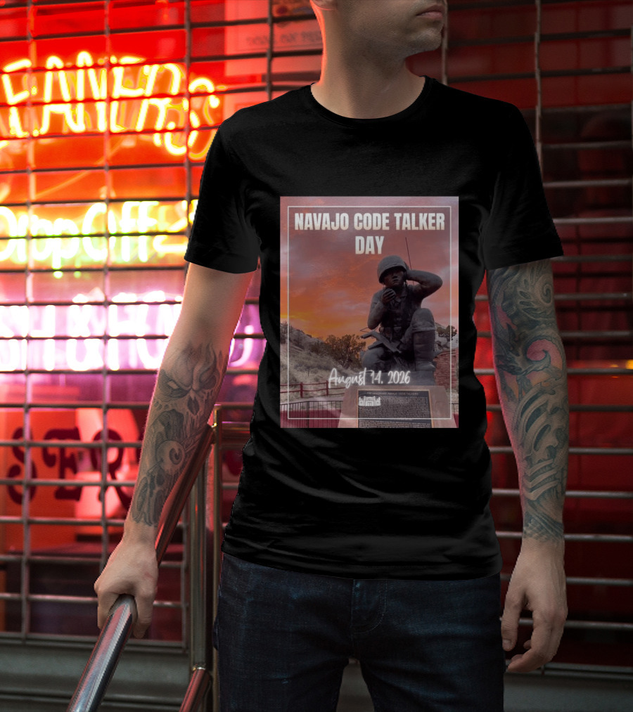 Navajo Code Talker Day August 14 2026 Honoring Legacy And Courage T-Shirt