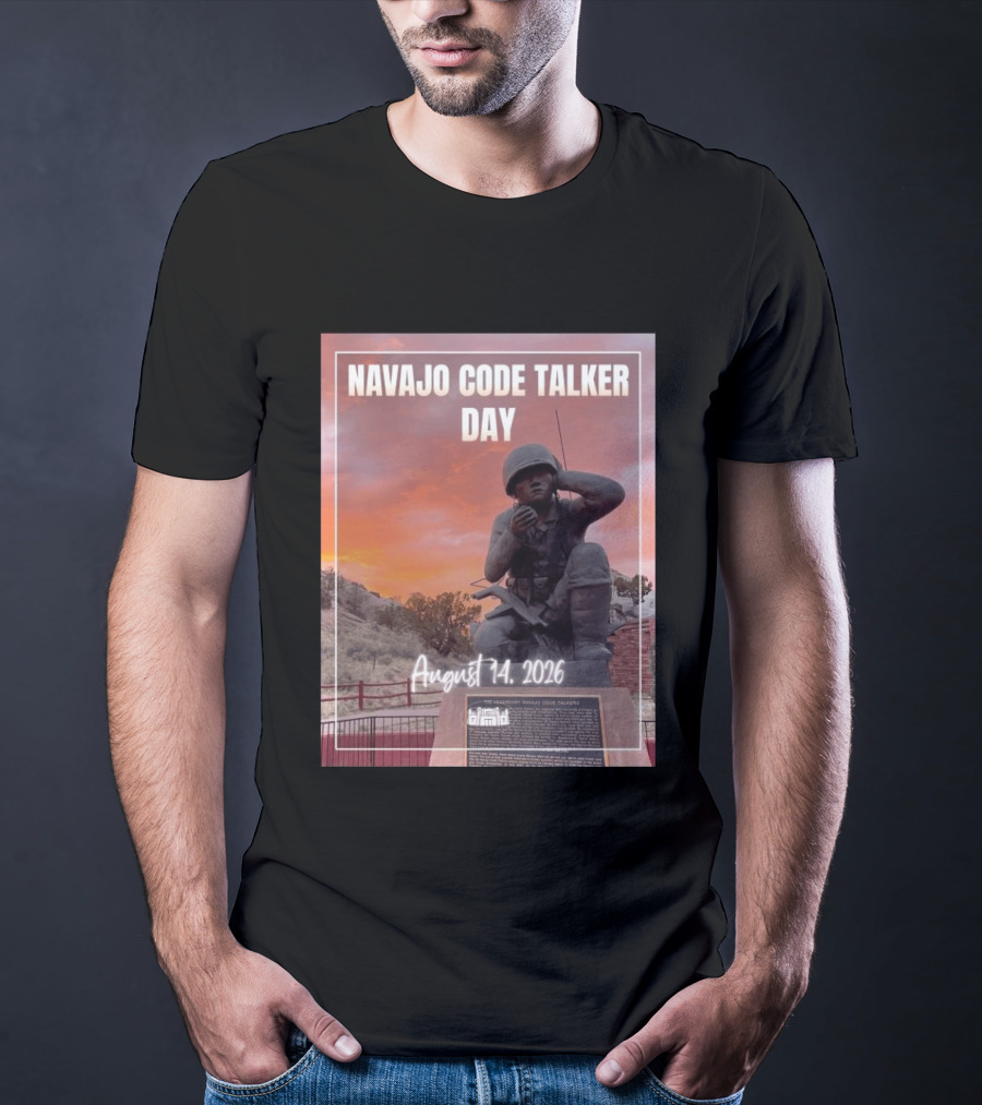 Navajo Code Talker Day August 14 2026 Honoring Legacy And Courage T-Shirt