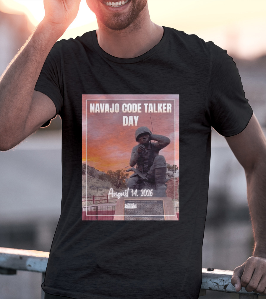 Navajo Code Talker Day August 14 2026 Honoring Legacy And Courage T-Shirt
