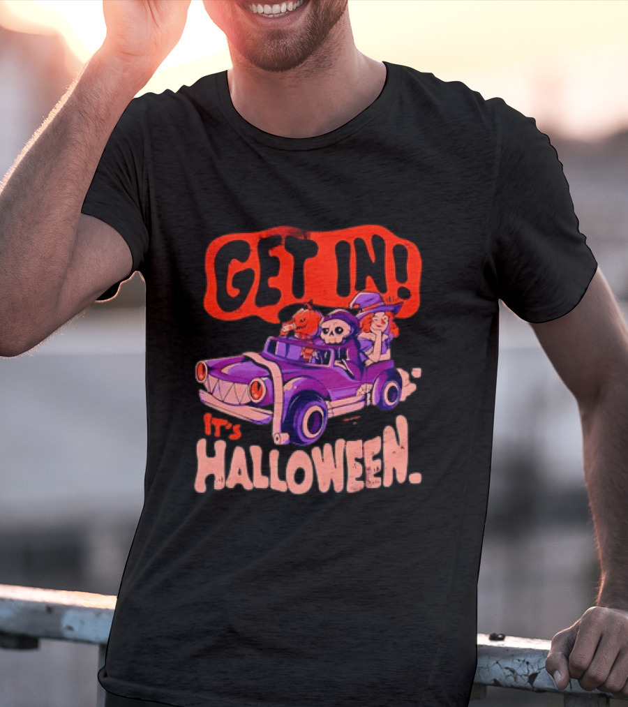 Get In It's Halloween Spooky Pumpkin Witch Car Fun T-Shirt