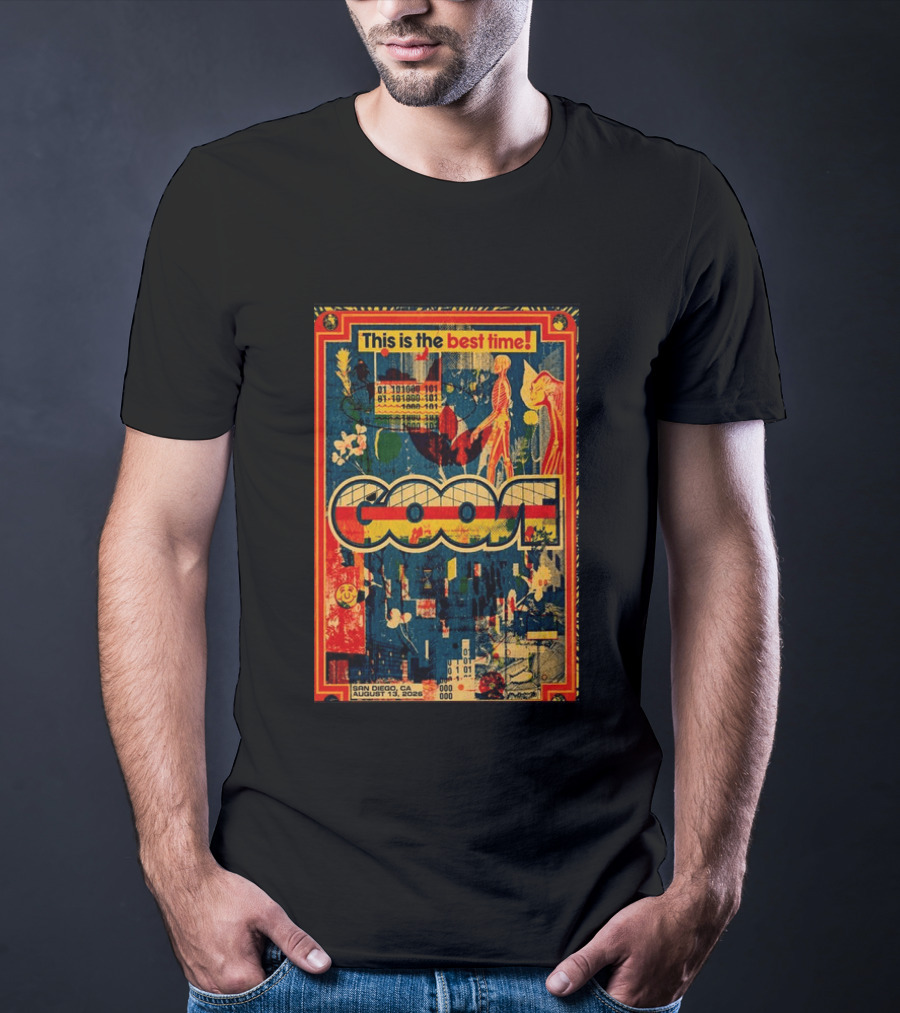 This Is The Best Time Goose San Diego August 13 2026 Tour Cal Coast Credit Union Open Air Theatre T-Shirt