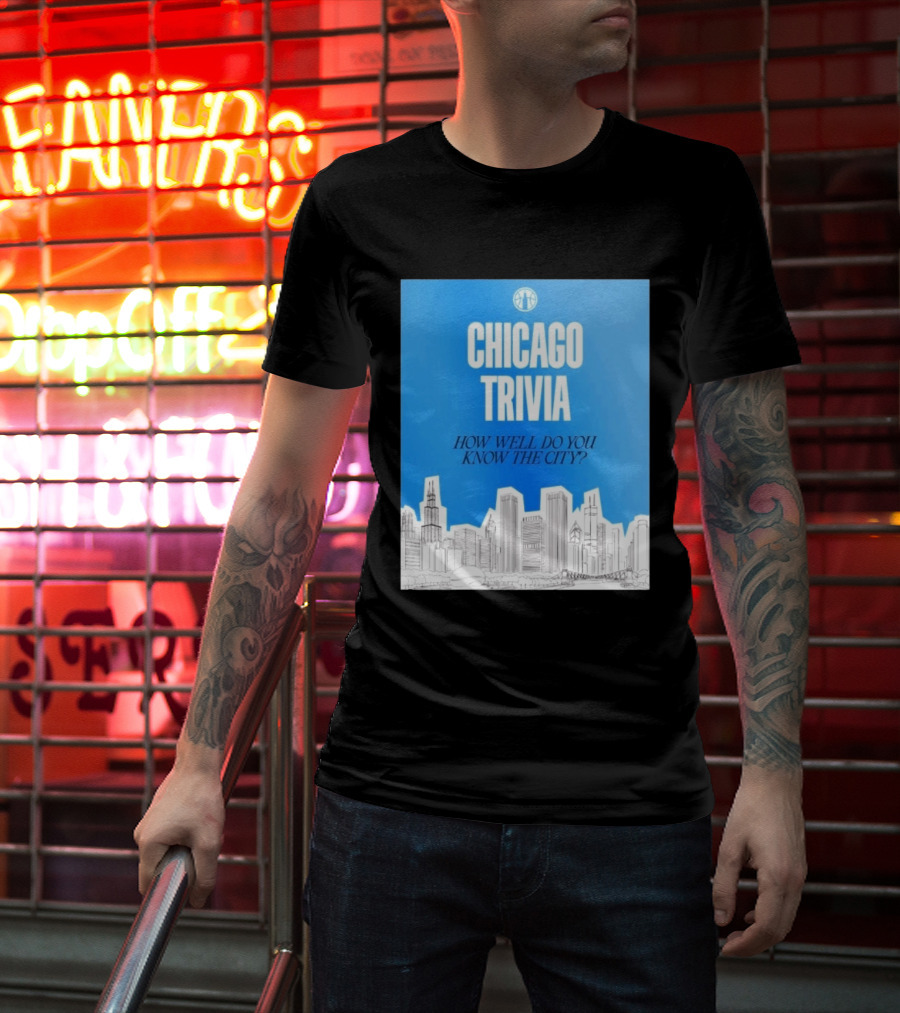 Chicago Trivia How Well Do You Know The City Skyline Quiz T-Shirt
