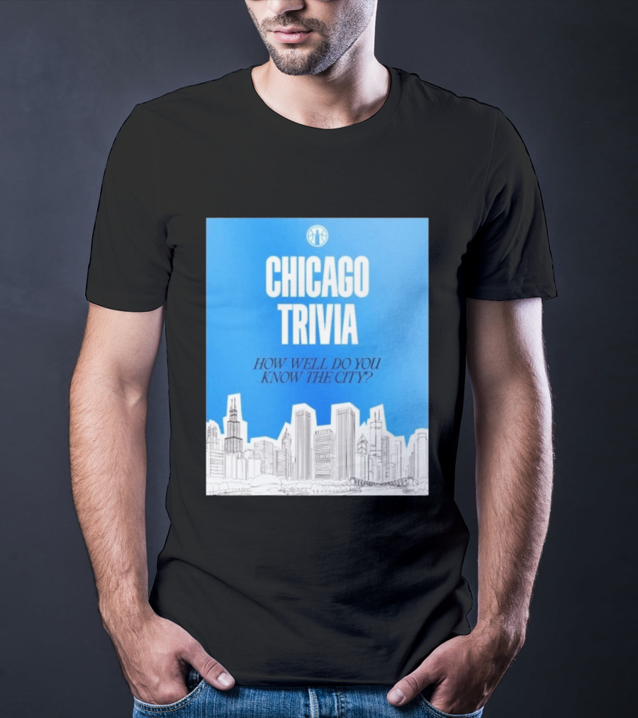 Chicago Trivia How Well Do You Know The City Skyline Quiz T-Shirt