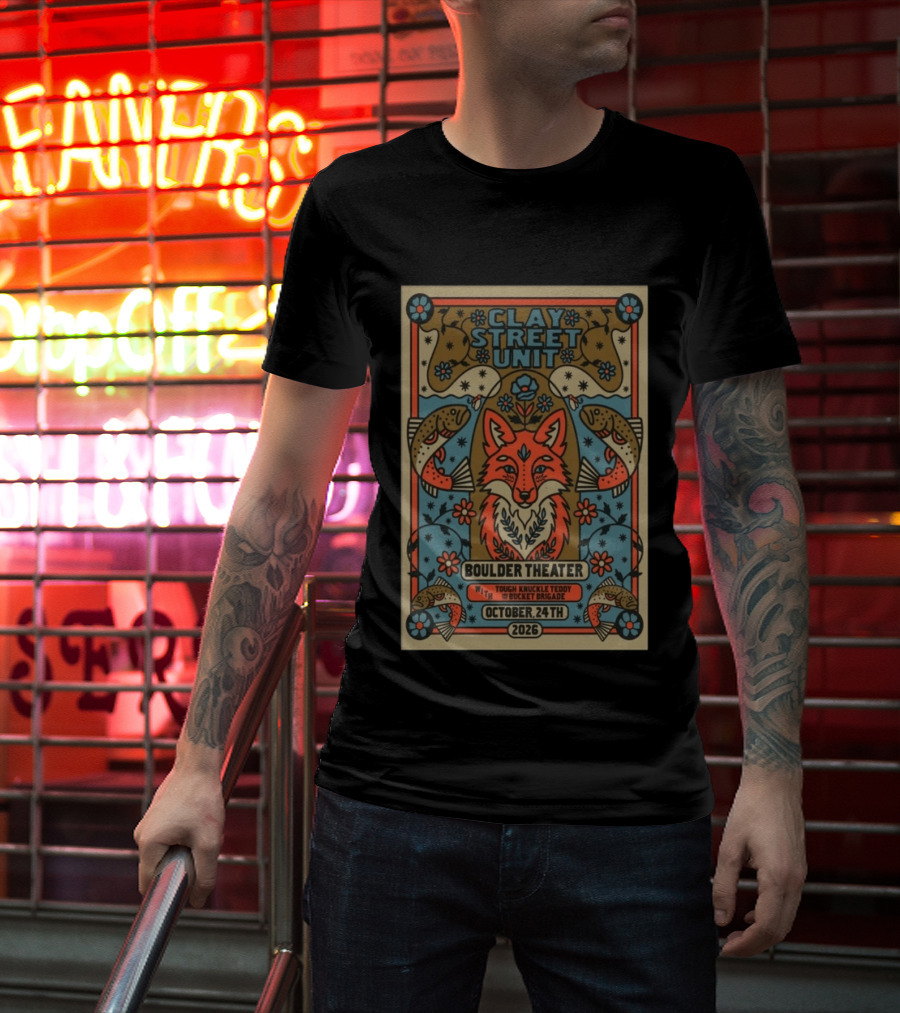 Clay Street Unit Boulder Theater Oct 24 2026 Tough Knuckle Teddy Bucket Brigade T-Shirt