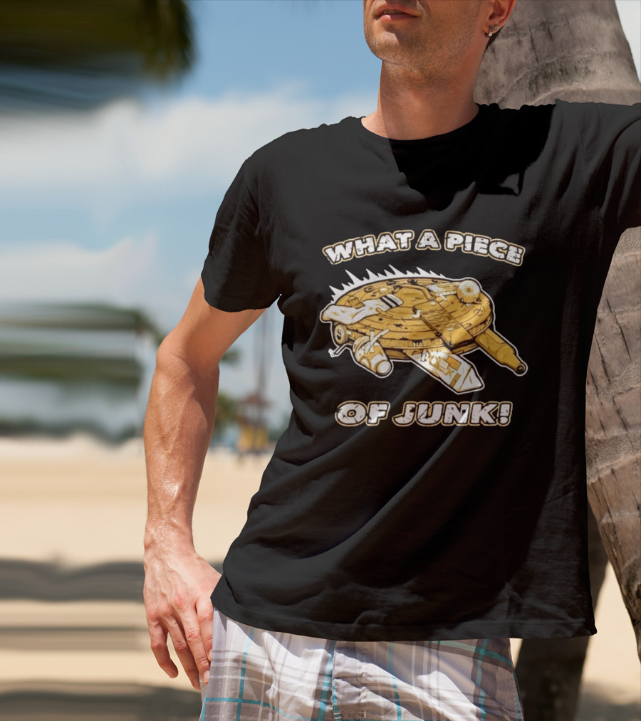 What A Piece Of Junk Trash Garbage T-Shirt