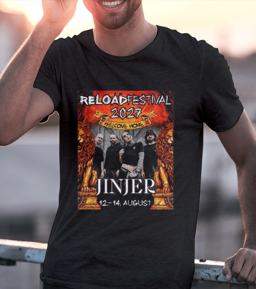 Reload Festival 2027 Welcome Home Jinjer 12 14 August T-Shirt