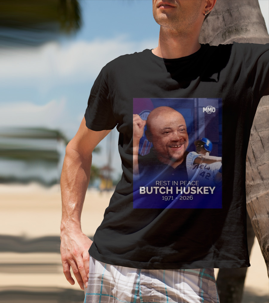 Rest In Peace Butch Huskey 1971 2026 Mets MMO T-Shirt