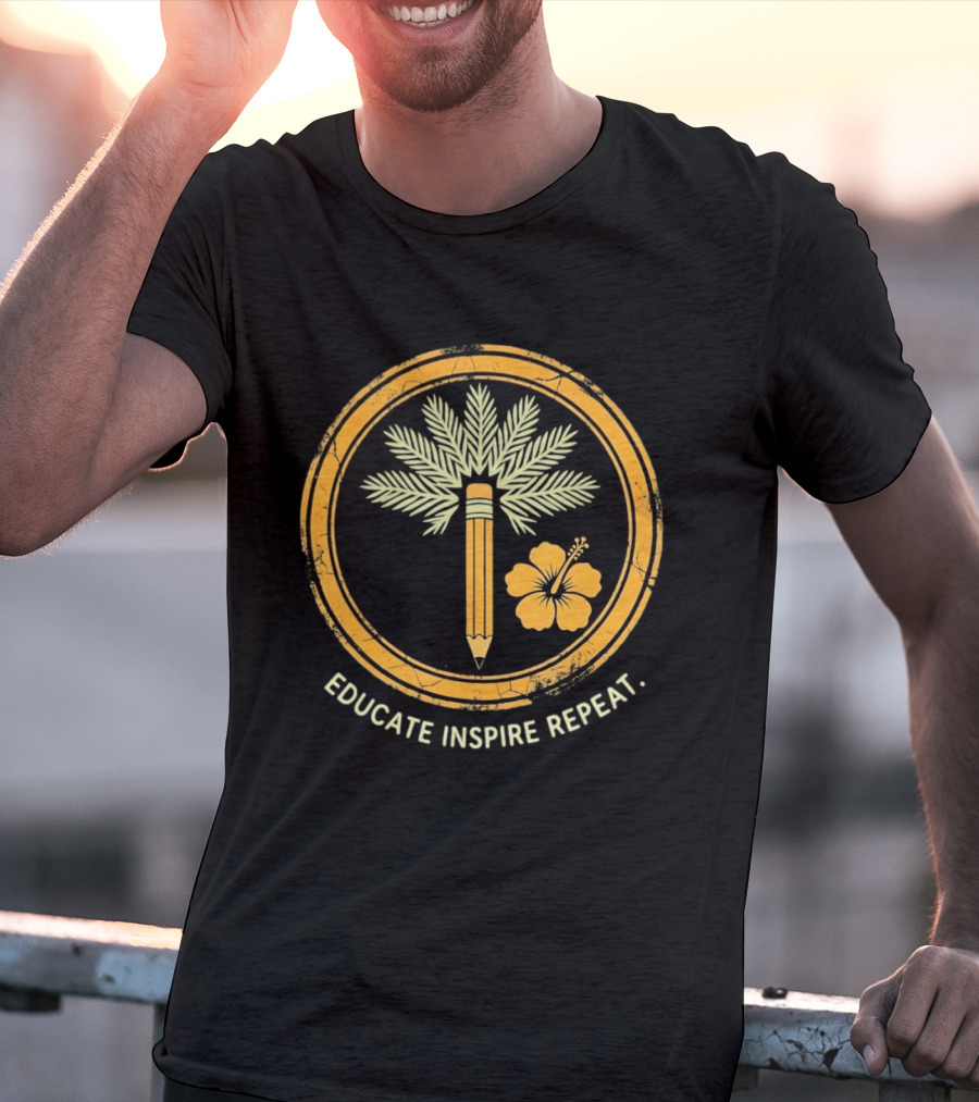 Distressed Educate Inspire Repeat Palm Tree Pencil Hibiscus T-Shirt
