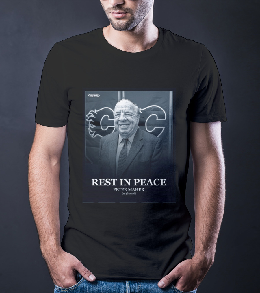 Rest In Peace Peter Maher 1946 2026 Calgary Flames T-Shirt