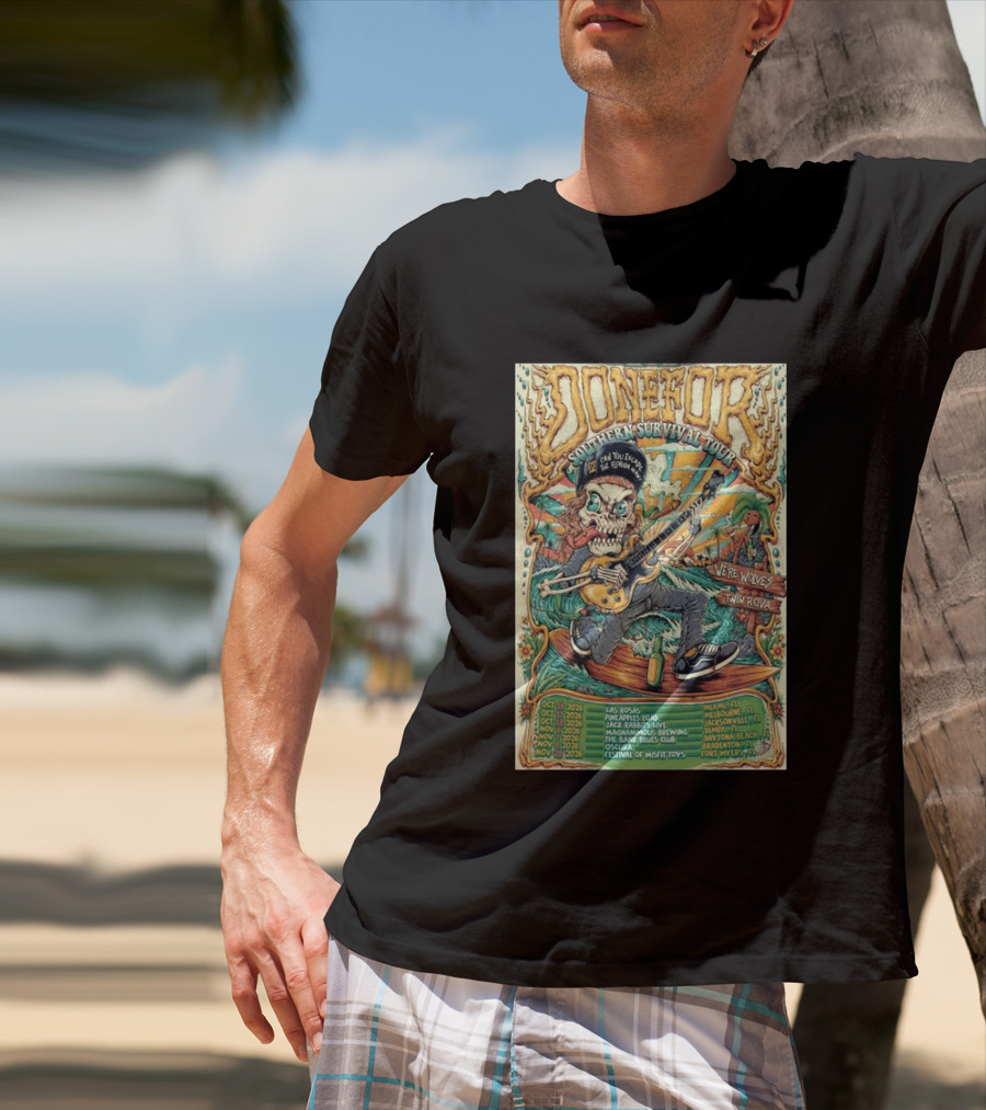 DONEFOR Southern Survival Tour 2026 Miami Jacksonville Daytona Beach Events T-Shirt