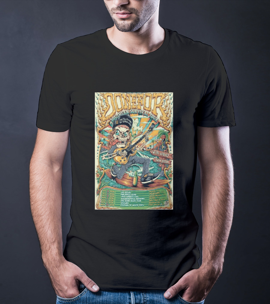 DONEFOR Southern Survival Tour 2026 Miami Jacksonville Daytona Beach Events T-Shirt
