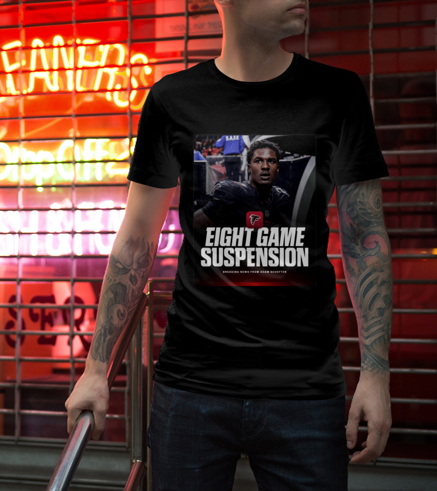 Eight Game Suspension Breaking News From Adam Schefter Falcons Football Player Update T-Shirt