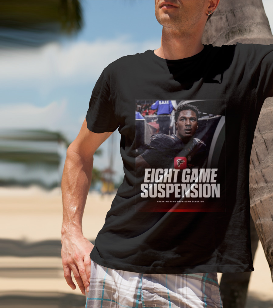 Eight Game Suspension Breaking News From Adam Schefter Falcons Football Player Update T-Shirt