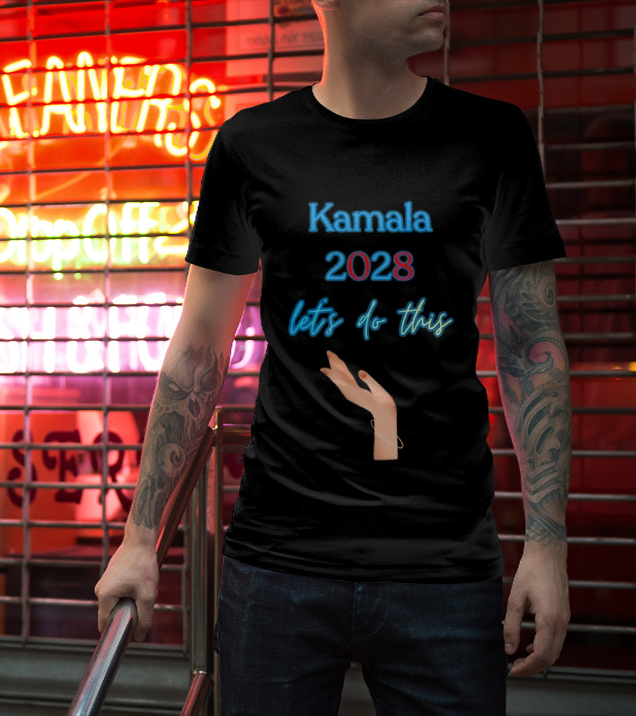 Kamala 2028 Let's Do This Election Campaign Hand Image T-Shirt