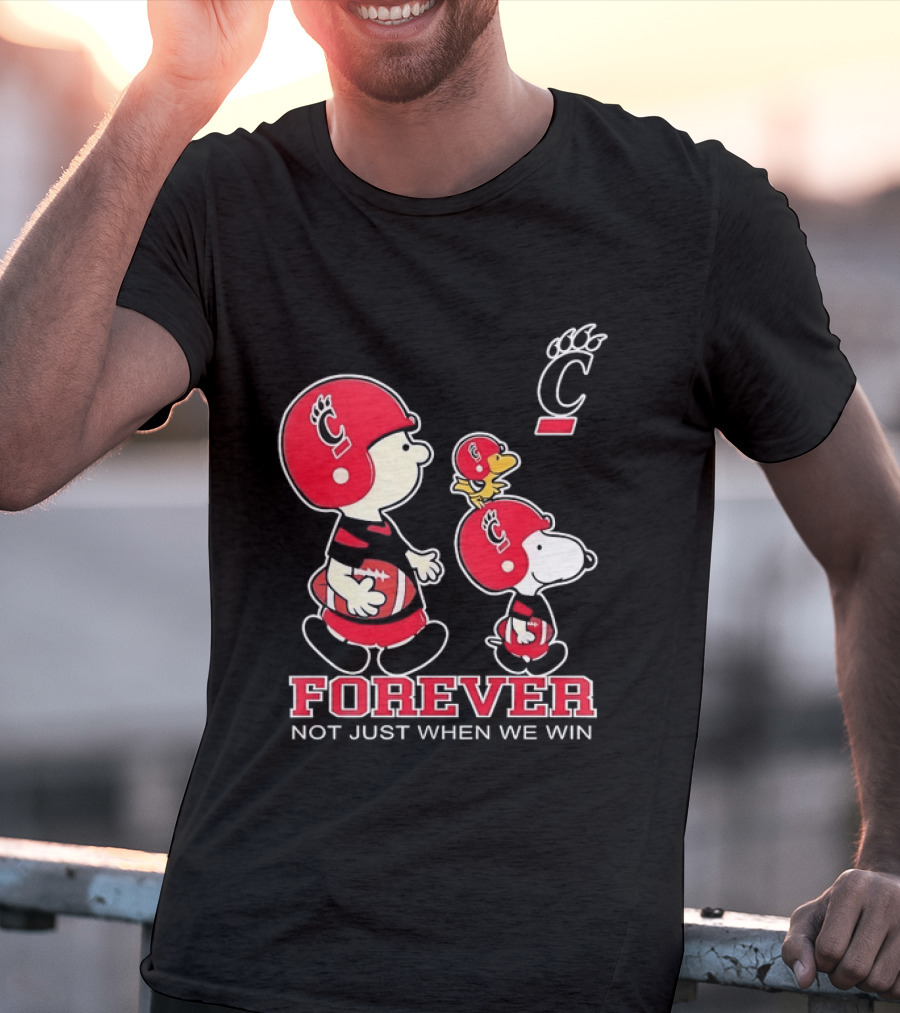 Snoopy Woodstock Charlie Brown Cincinnati Bearcats Forever Not Just When We Win T-Shirt