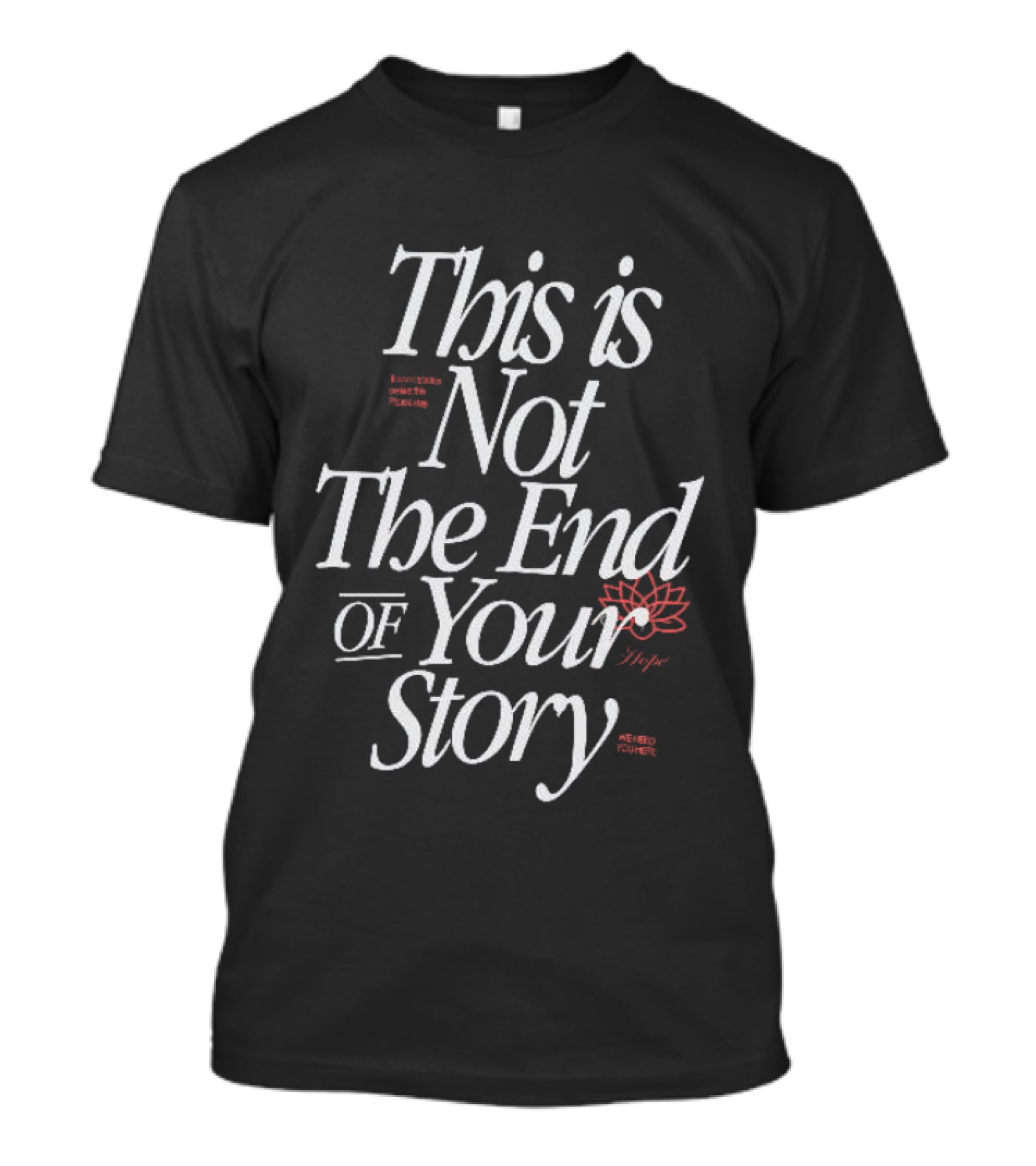 This Is Not The End Of Your Story Motivational Lotus Flower T-Shirt