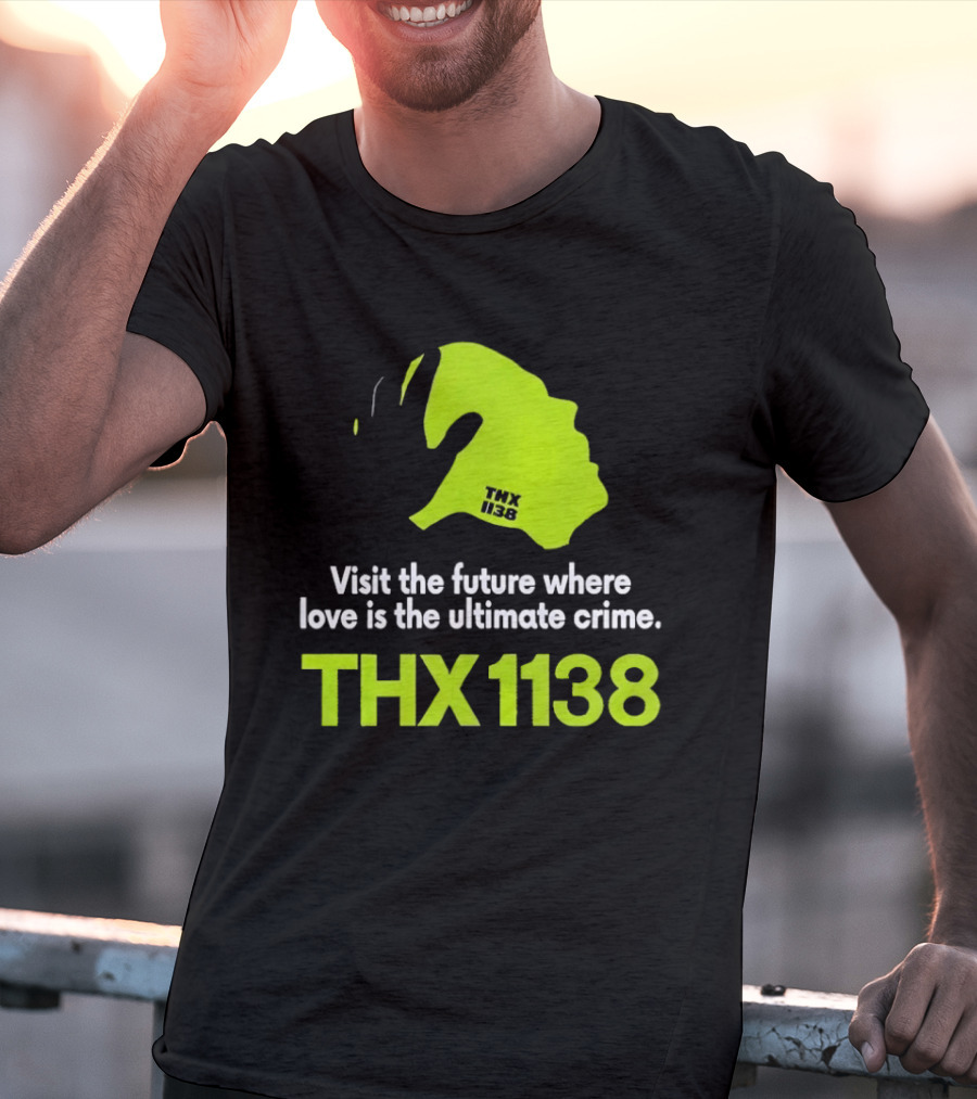 THX 1138 Visit The Future Where Love Is The Ultimate Crime T-Shirt