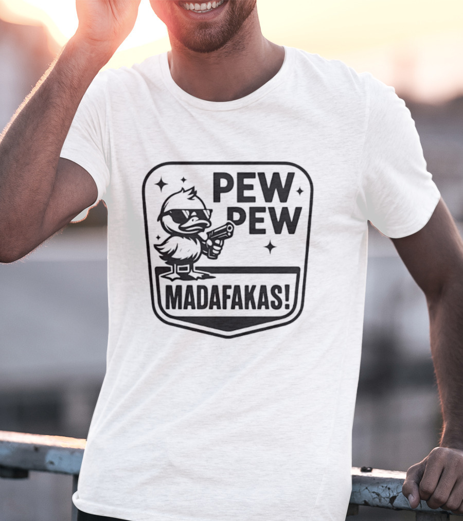 Pew Pew Madafakas Duck With Sunglasses T-Shirt