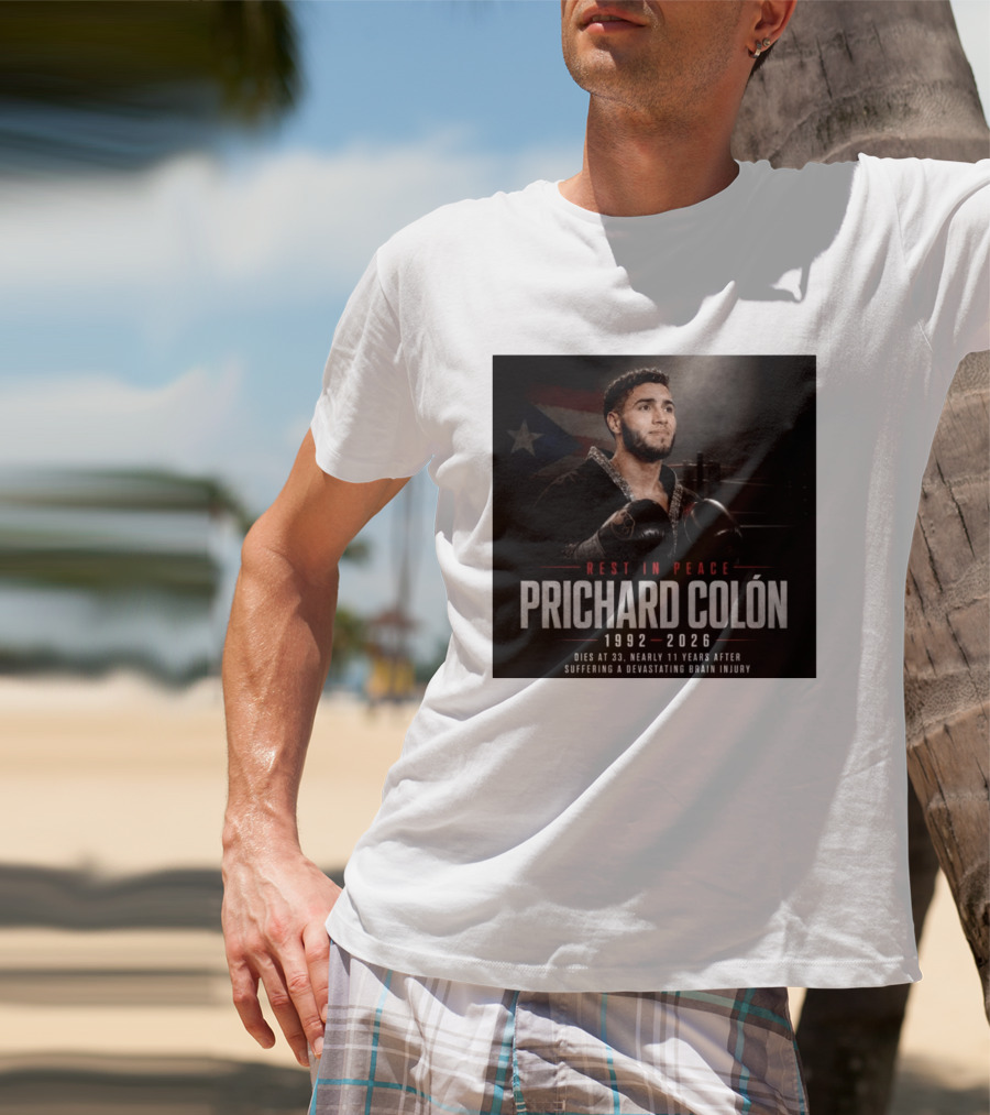 Rest In Peace Prichard Colón 1992 2026 Dies At 33 Nearly 11 Years After Suffering A Devastating Brain Injury T-Shirt