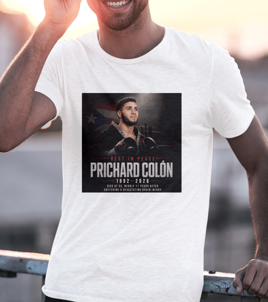 Rest In Peace Prichard Colón 1992 2026 Dies At 33 Nearly 11 Years After Suffering A Devastating Brain Injury T-Shirt
