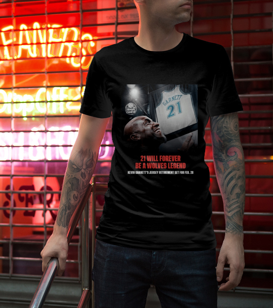 Kevin Garnett 21 Will Forever Be A Wolves Legend Jersey Retirement Feb 28 Hoops Central T-Shirt