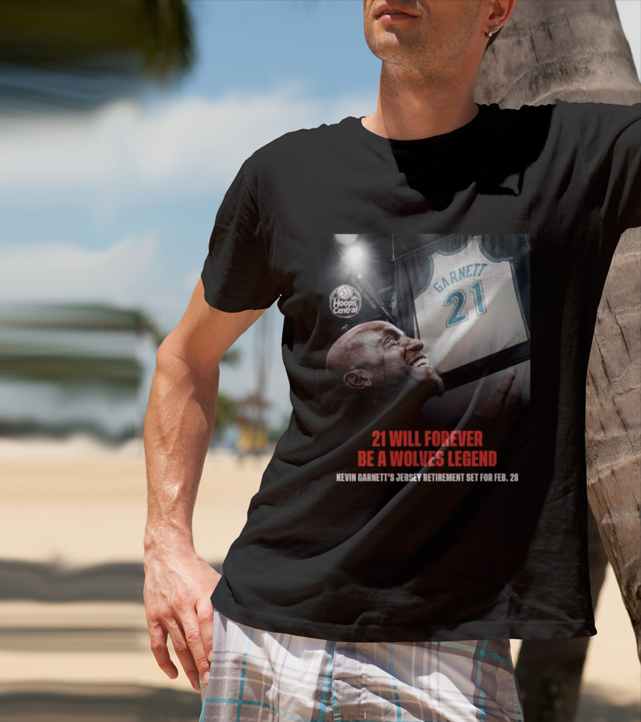 Kevin Garnett 21 Will Forever Be A Wolves Legend Jersey Retirement Feb 28 Hoops Central T-Shirt
